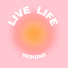 Profile picture of Live Life Designs